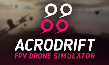 ACRODRIFT-FPV-Drone-Simulator-Early-Access-TajuGames