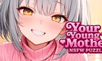 Your Young Mother: NSFW PUZZLE Game Free Download (v1.0)